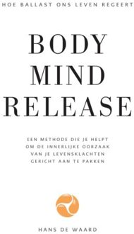 Body Mind Release - (ISBN:9789090333229)