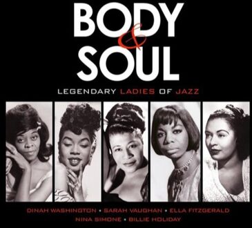 Body & Soul - Legendary Ladies Of Jazz
