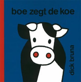 Boe zegt de koe - Boek Dick Bruna (9073991056)