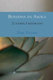 Boeddha en Asoka - Boek Dirk Pieters (9402165711)