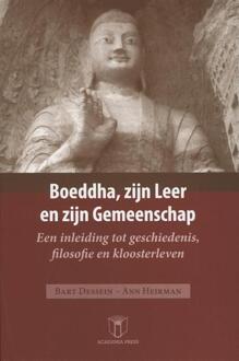 Boeddha, Zijn Leer En Zijn Gemeenschap - Bart Dessein