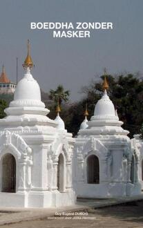Boeddha Zonder Masker -  Guy Eugène Dubois (ISBN: 9789465200392)