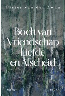 Boek Van Liefde Vriendschap & Afscheid - Pieter van der Zwan