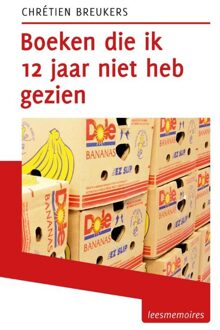 Boeken die ik 12 jaar niet heb gezien - eBook Chrétien Breukers (9491065971)