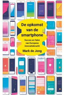 Boekenbent, Uitgeverij De Opkomst Van De Smartphone - Mark de Jong