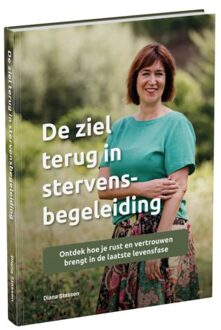 Boekenbent, Uitgeverij De Ziel Terug In Stervensbegeleiding - Diana Stassen