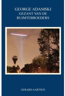 Boekenbent, Uitgeverij George Adamski - Gezant van de Ruimtebroeders - Boek Gerard Aartsen (9085706831)