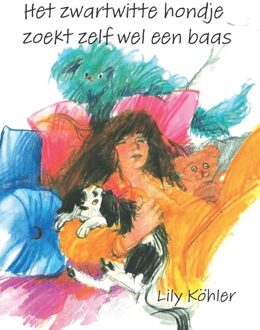 Boekenbent, Uitgeverij Het zwartwitte hondje zoekt zelf wel een baasje - Lily Köhler - ebook