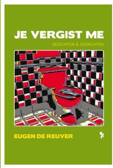 Boekenbent, Uitgeverij Je vergist me - Boek Eugen de Reuver (9462031185)