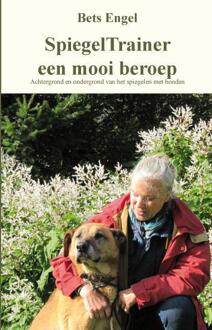Boekenbent, Uitgeverij Spiegeltrainer een mooi beroep - Boek Bets Engel (9462030898)