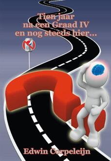 Boekenbent, Uitgeverij Tien jaar na een graad IV en nog steeds hier - Boek Edwin Corpeleijn (9462033587)