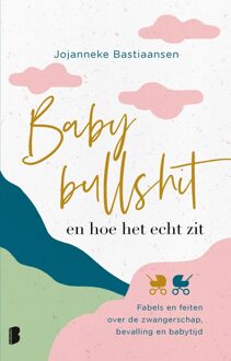 Boekerij Babybullshit en hoe het echt zit - Jojanneke Bastiaansen - ebook