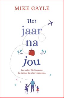 Boekerij Het jaar na jou - eBook Mike Gayle (9402308423)