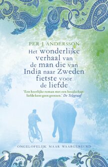 Boekerij Het wonderlijke verhaal van de man die van India naar Zweden fietste voor de liefde - eBook Per Andersson (9402311297)