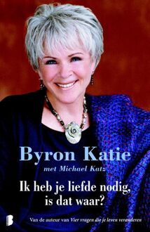 Boekerij Ik heb je liefde nodig, is dat waar? - eBook Byron Katie (9460927076)