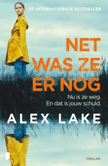 Boekerij Net was ze er nog - Alex Lake, - ebook