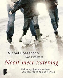 Boekerij Nooit meer zaterdag - eBook Michel Boerebach (9460926827)