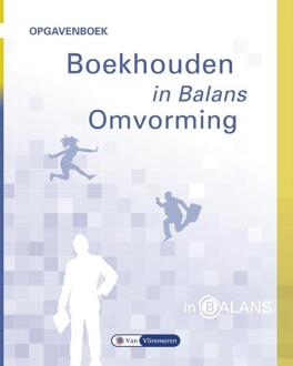 Boekhouden in balans / Omvorming / Opgavenboek - Boek Sarina van Vlimmeren (9462871744)