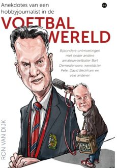 Boekscout Anekdotes Van Een Hobbyjournalist In De Voetbalwereld - Ron van Dijk