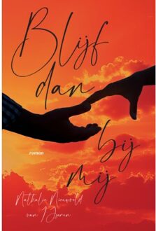 Boekscout Blijf Dan Bij Mij - Nathalie Nieuwveld-van IJzeren