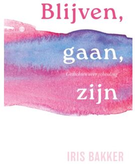 Boekscout Blijven, Gaan, Zijn - Iris Bakker