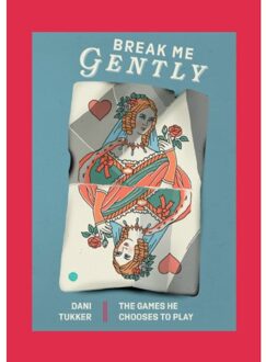 Boekscout Break Me Gently - Dani Tukker