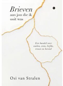 Boekscout Brieven Aan Jou Die Ik Ooit Was - Osi van Stralen