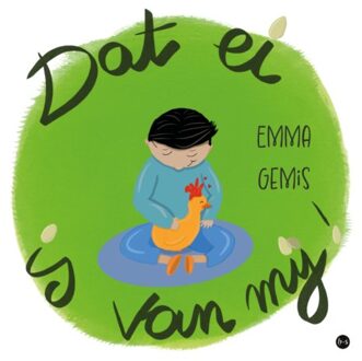 Boekscout Dat Ei Is Van Mij! - Emma Gemis