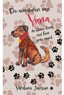 Boekscout De Avonturen Van Yuna, De Kleine Hond Met Haar Grote Mond - Yardena Jansen