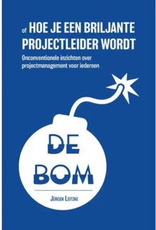 Boekscout De bom, of hoe je een briljante projectleider wordt