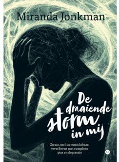 Boekscout De Draaiende Storm In Mij - Miranda Jonkman