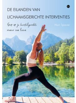 Boekscout De Eilanden Van Lichaamsgerichte Interventies - Nuri İşsever