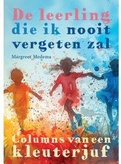 Boekscout De Leerling Die Ik Nooit Vergeten Zal - Margreet Medema