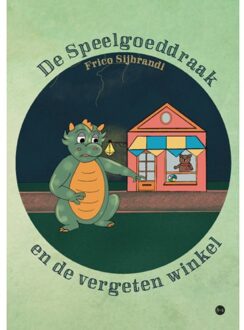 Boekscout De Speelgoeddraak En De Vergeten Winkel - Frico Sijbrandi