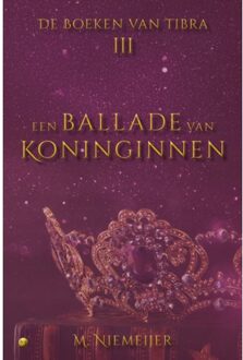 Boekscout Een Ballade Van Koninginnen - M. Niemeijer