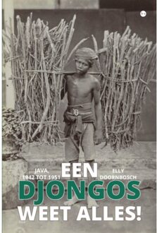 Boekscout Een Djongos Weet Alles! - Elly Doornbosch
