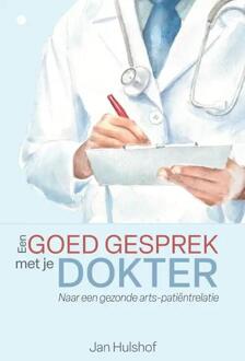 Boekscout Een Goed Gesprek Met Je Dokter - Jan Hulshof