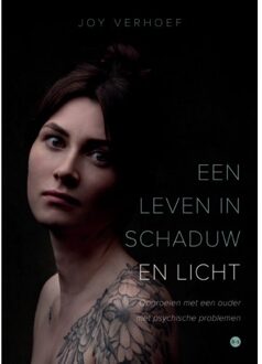 Boekscout Een Leven In Schaduw En Licht - Joy Verhoef