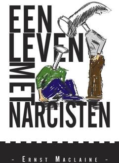 Boekscout Een leven met narcisten - Boek Ernst Maclaine (9462066302)