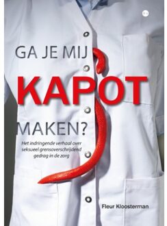 Boekscout Ga Je Mij Kapot Maken? - Fleur Kloosterman