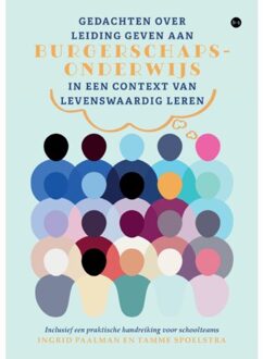 Boekscout Gedachten Over Leiding Geven Aan Burgerschapsonderwijs In Een Context Van - Ingrid Paalman