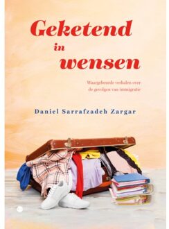 Boekscout Geketend In Wensen - Daniel Sarrafzadeh Zargar