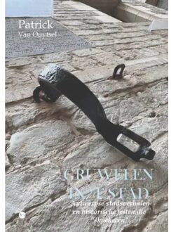 Boekscout Gruwelen In 't Stad - Patrick Van Ouytsel