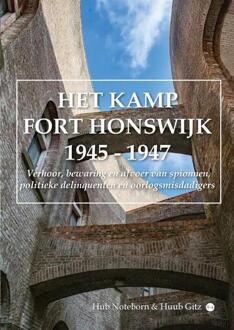 Boekscout Het Kamp Fort Honswijk 1945 - Hub Noteborn & Huub Gitz
