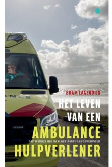 Boekscout Het Leven Van Een Ambulancehulpverlener - Bram Lagendijk