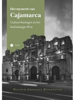 Boekscout Het Mysterie Van Cajamarca - Maurik Grootes Rodríguez