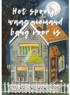 Boekscout Het Spookje Waar Niemand Bang Voor Is - Tekst: Hetty Peters-van Dijk /