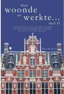 Boekscout Hier Woonde En Werkte ... Deel Ii - Hans Huijboom