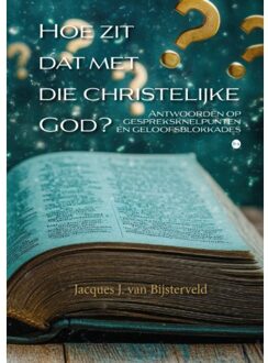 Boekscout Hoe Zit Dat Met Die Christelijke God? - Jacques J. van Bijsterveld