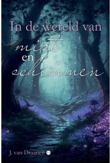 Boekscout In De Wereld Van Mist En Schimmen - J. van Draanen